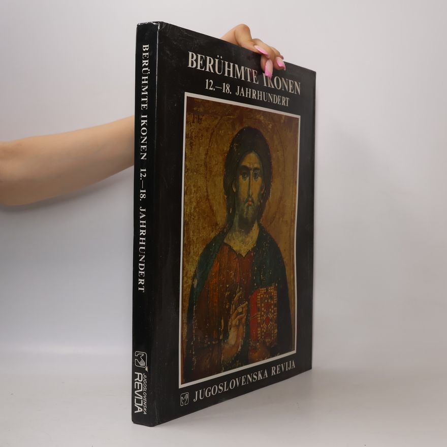 Mirjana Tatić-Đurić Berühmte Ikonen 12.–18. Jahrhundert