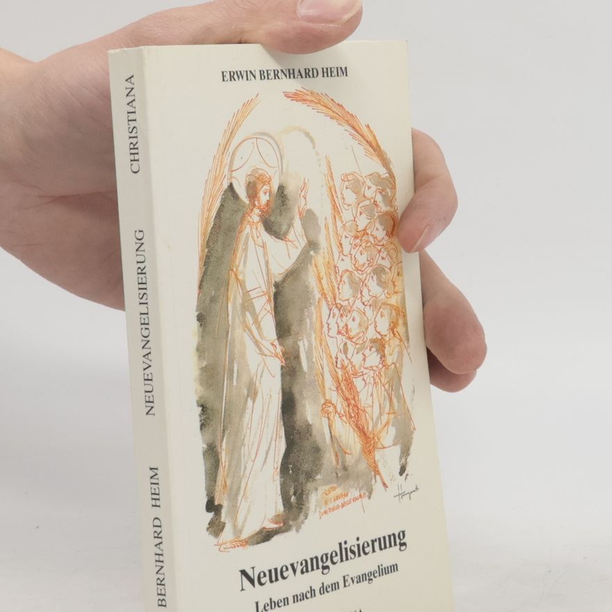 Erwin Bernhard Heim Neuevangelisierung