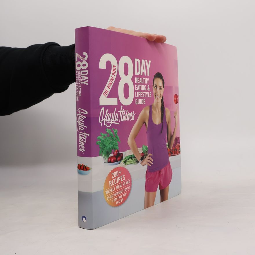 Kayla Itsines The Bikini Body 28-Day Healthy Eating & Lifestyle Guide