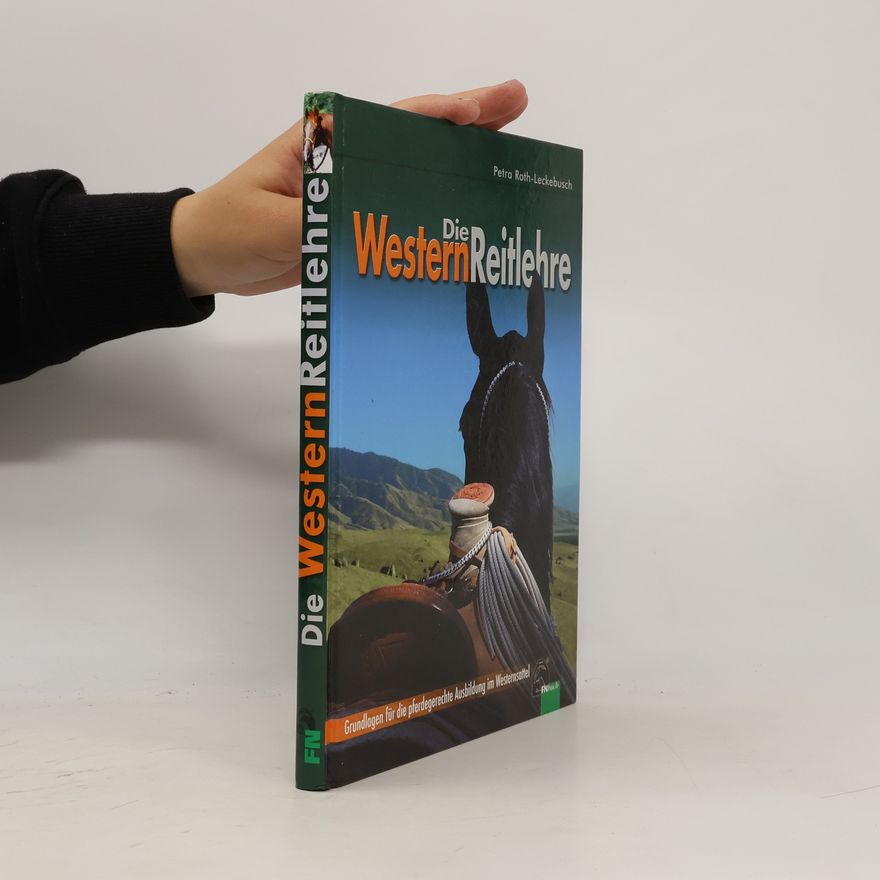 Petra Roth-Leckebusch Die Westernreitlehre