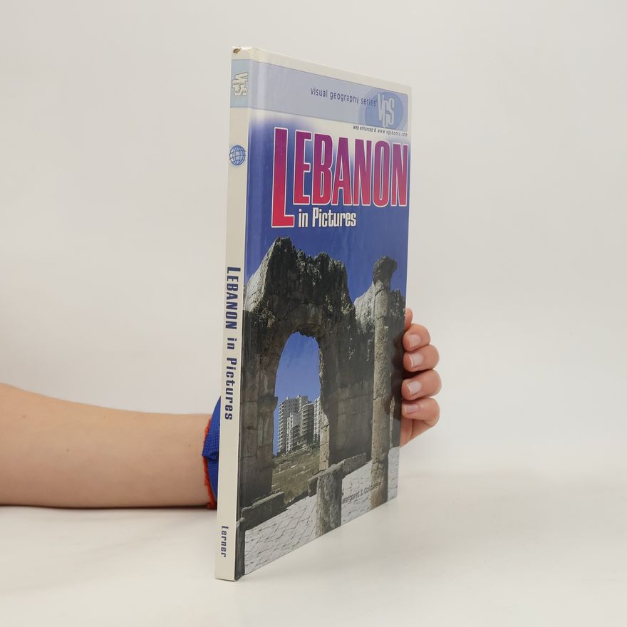 Margaret J Goldstein Visual Geography Series: Lebanon in Pictures