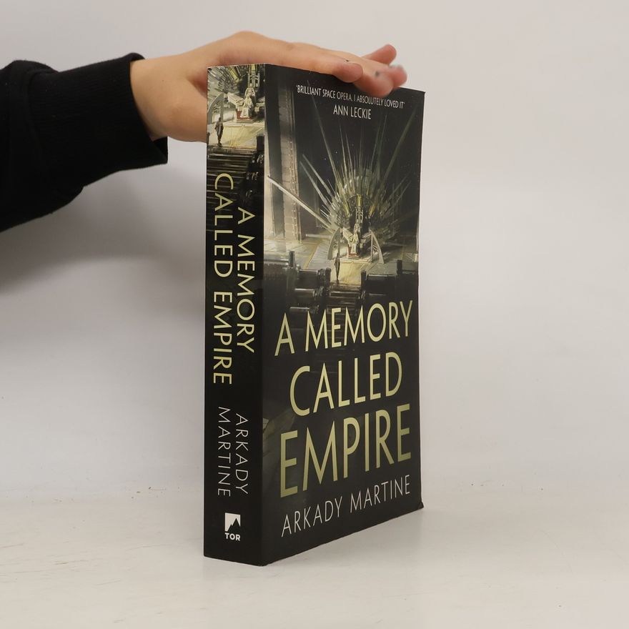 Arkady Martine A MEMORY CALLED EMPIRE