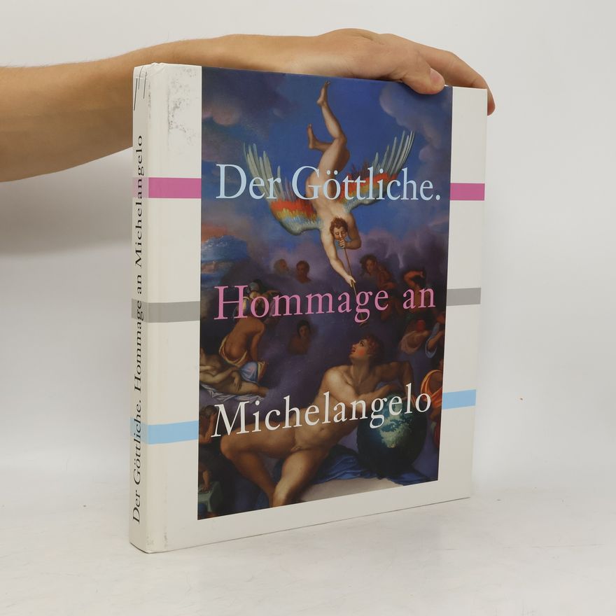 Autorenkollektiv Der Göttliche. Hommage an Michelangelo