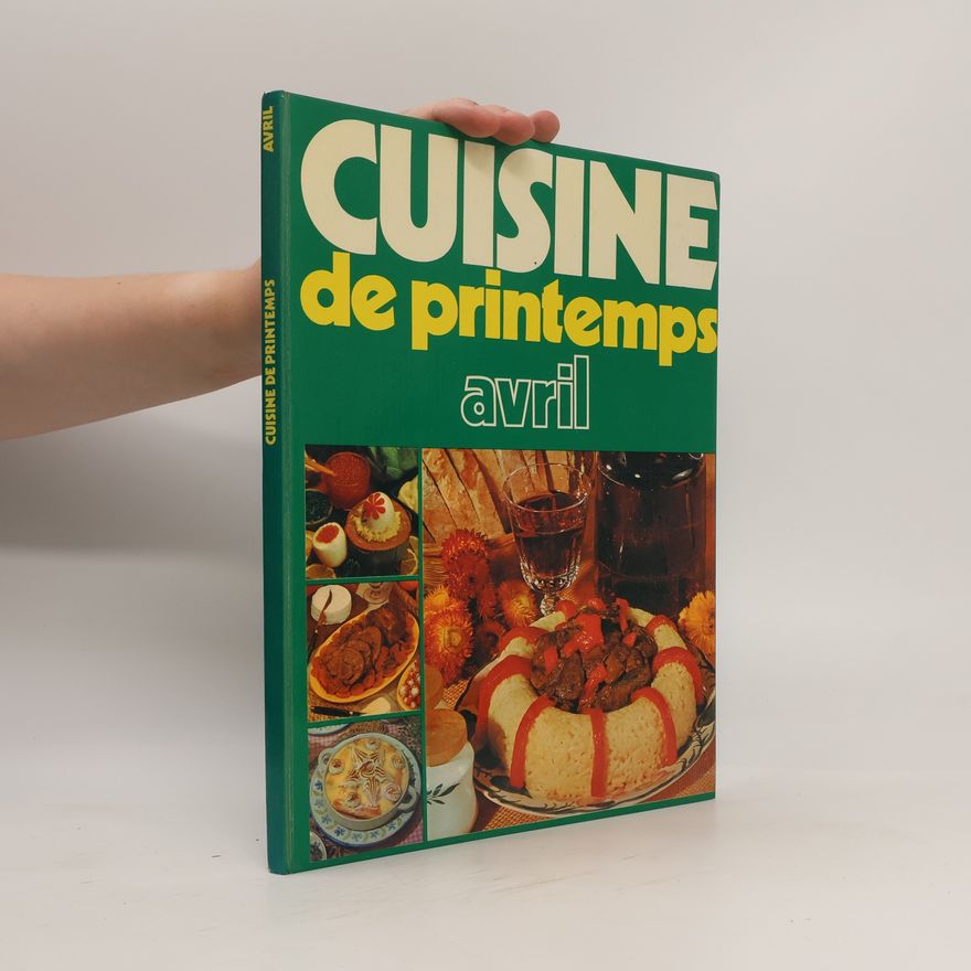 Collectif d'auteurs Cuisine de printemps. Avril