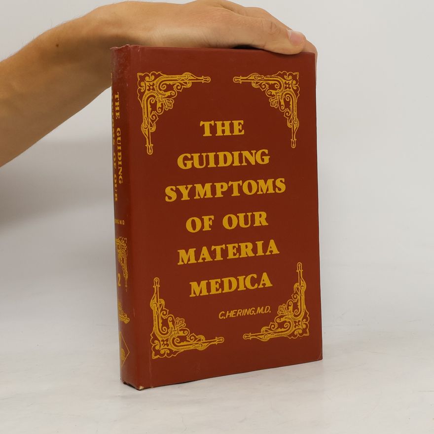 Constantine Hering The Guiding Symptoms of Our Materia Medica 2