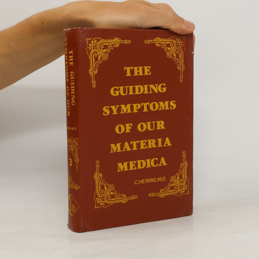 Constantine Hering The Guiding Symptoms of Our Materia Medica 3
