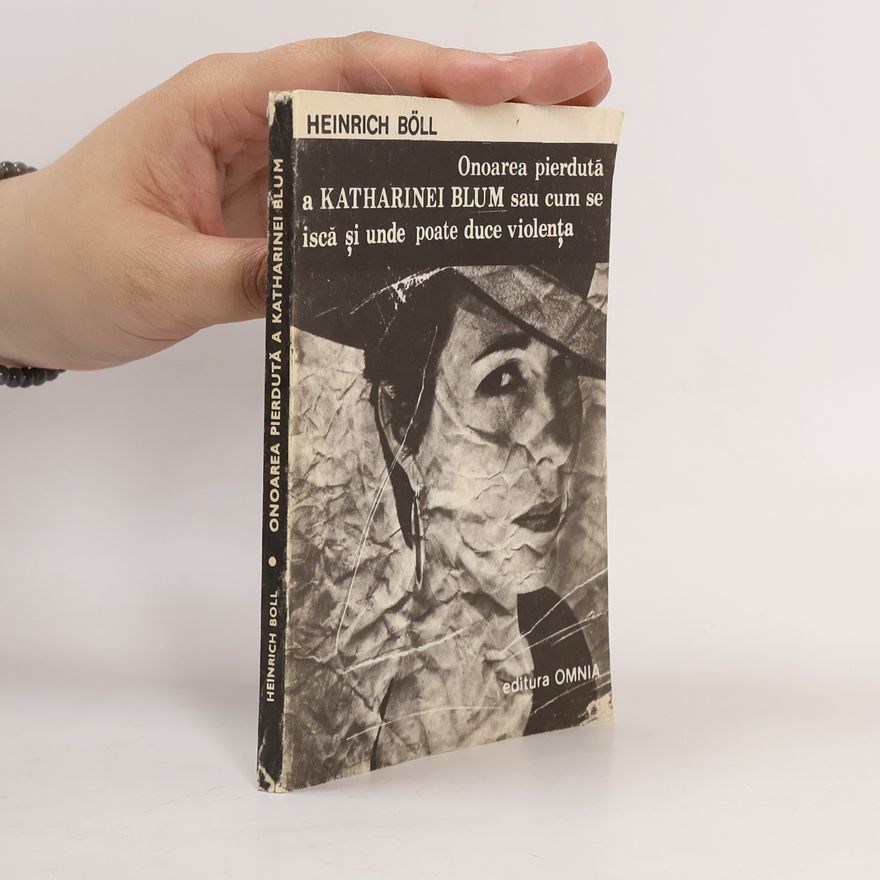 Heinrich Böll Onoarea pierdută a Katharinei Blum