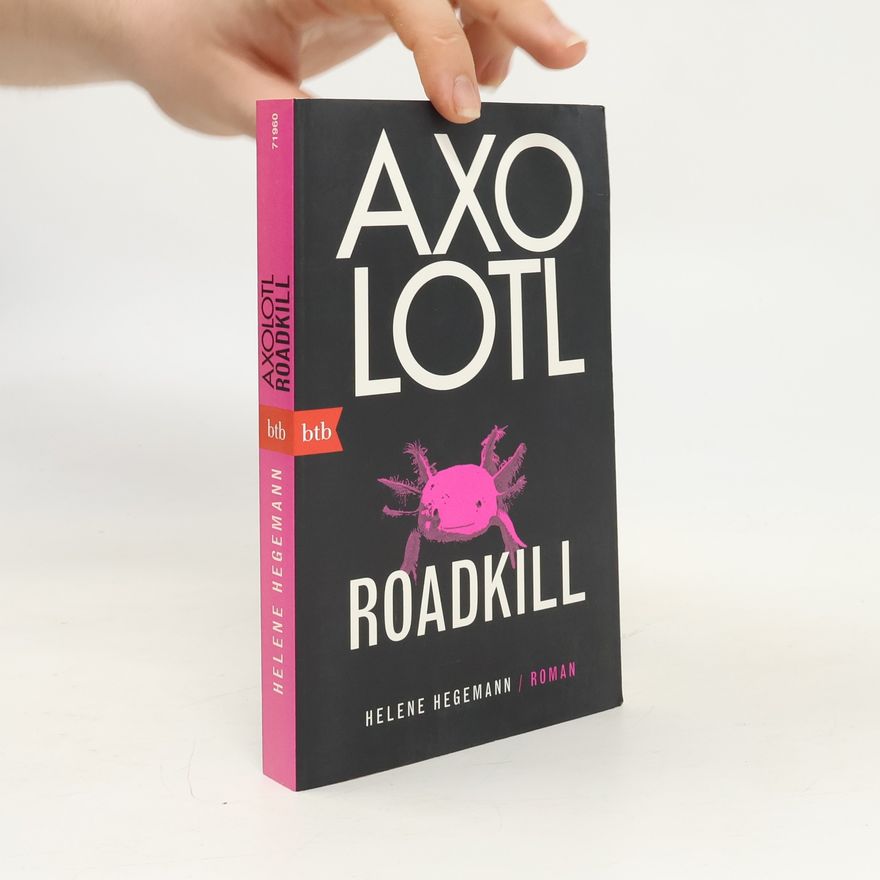 Helene Hegemann Axolotl Roadkill