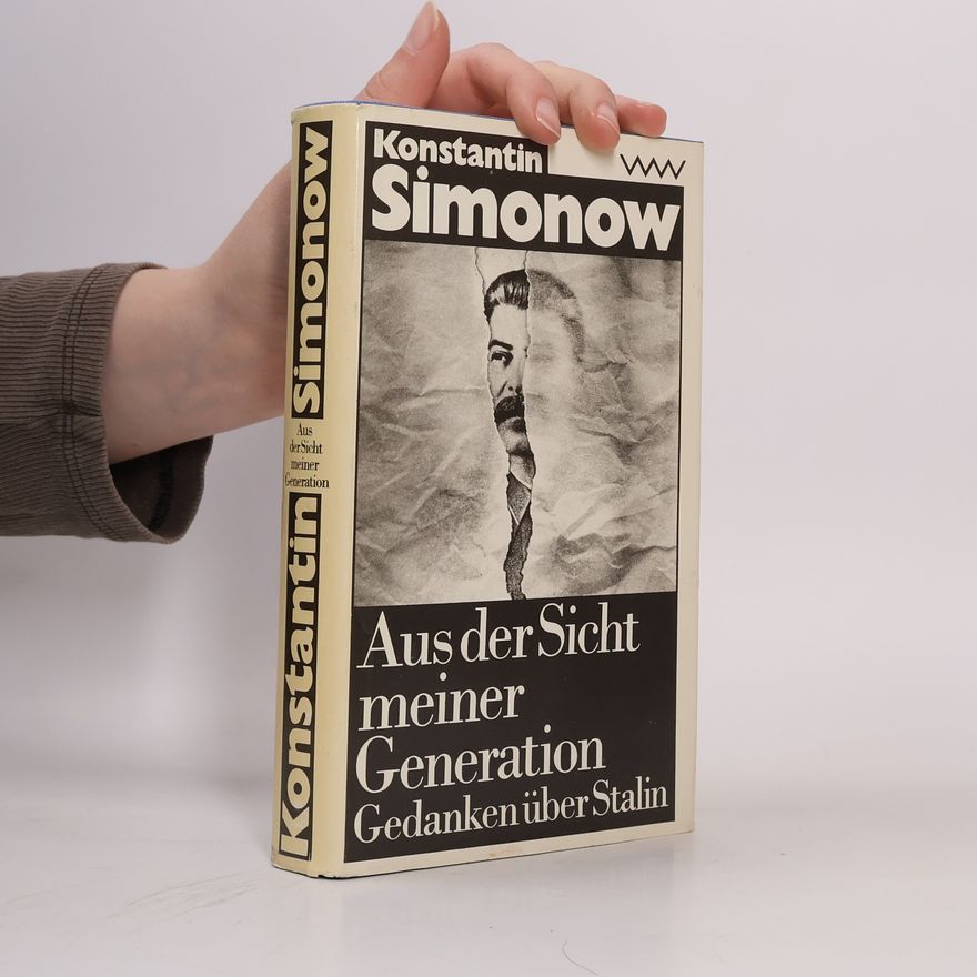 Konstantin Simonow Aus der Sicht meiner Generation