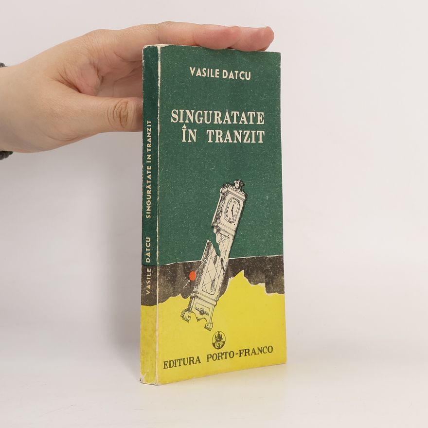 Vasile Dâtcu Singurătate în tranzit