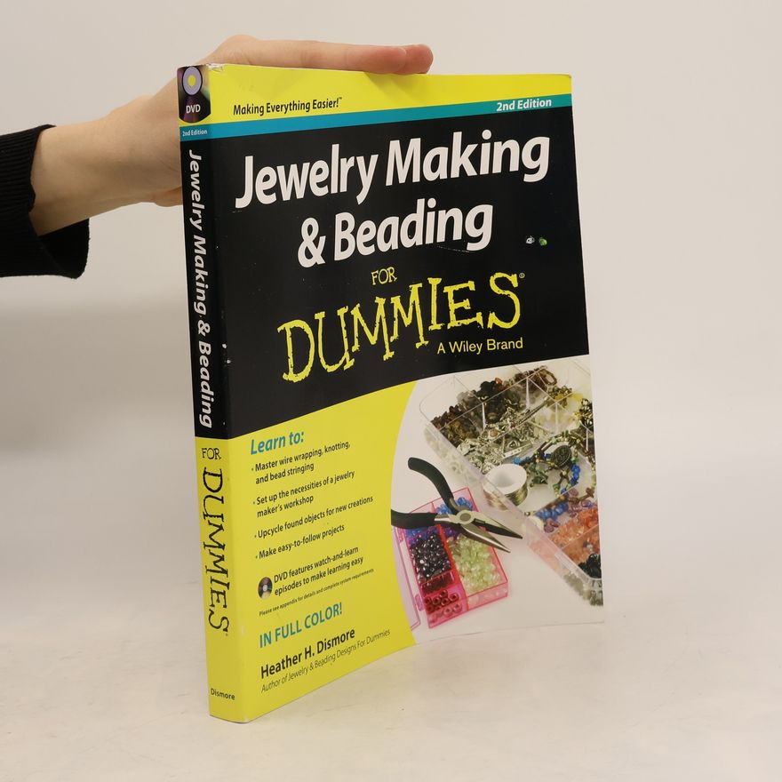Heather H. Dismore Jewelry Making and Beading For Dummies - 2nd Edition