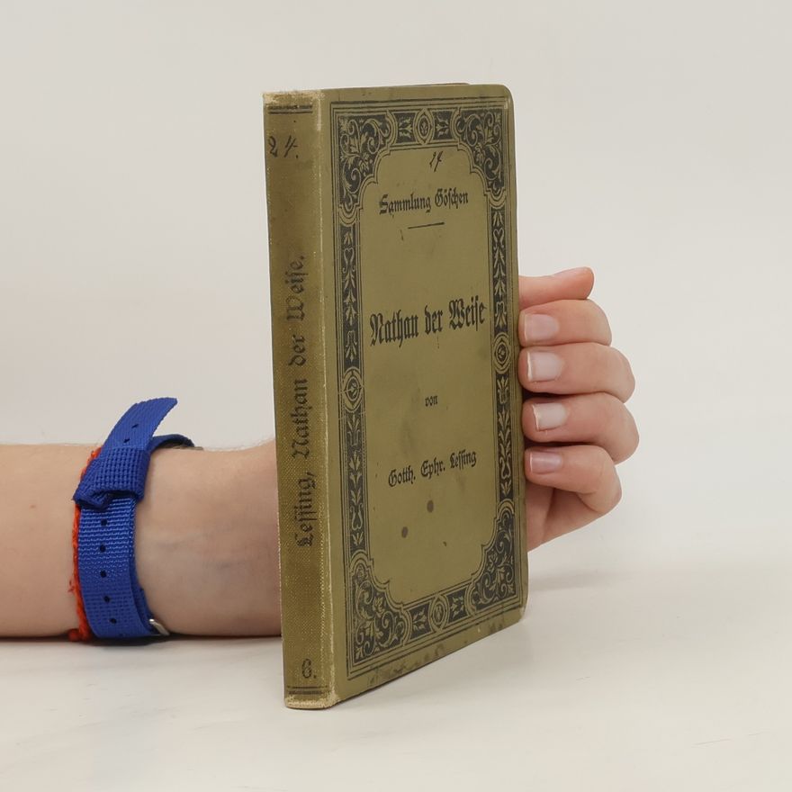 Gotthold Ephraim Lessing Nathan der Weise