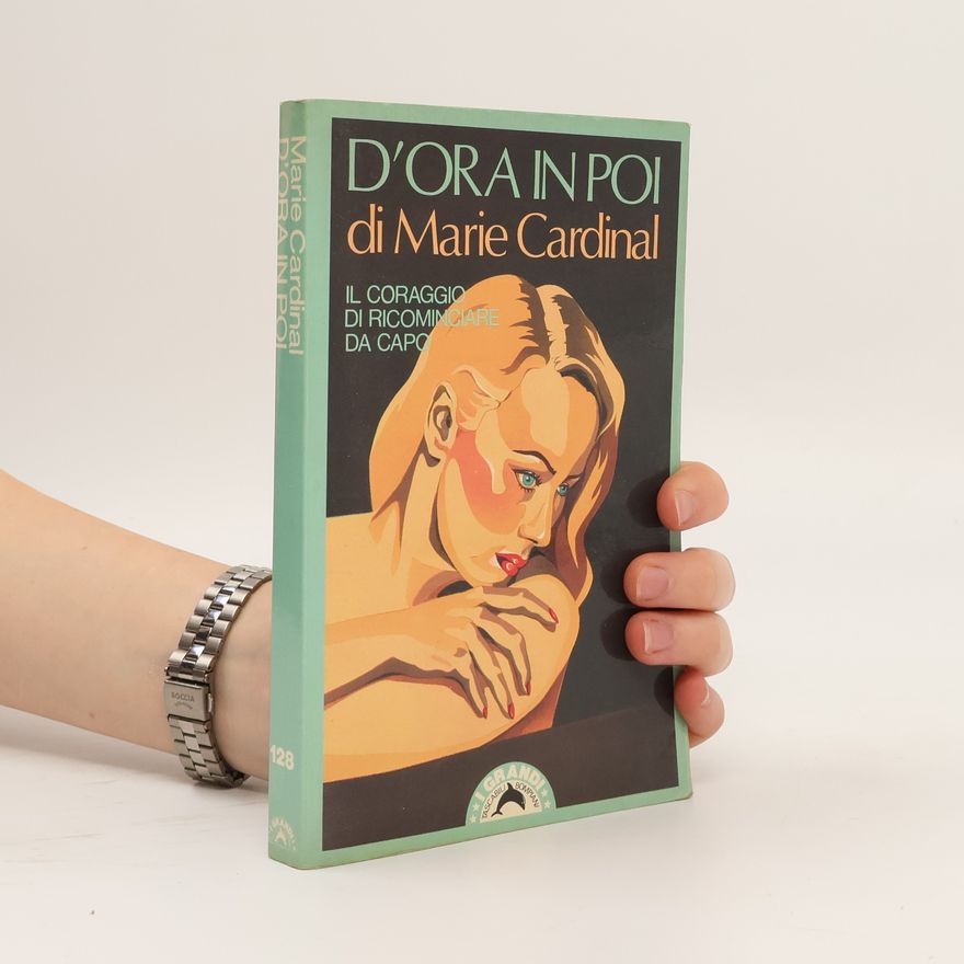 Marie Cardinal I Grandi Tascabili - 128: D'ora in poi