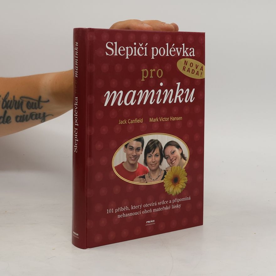 Jack Canfield Slepičí polévka pro maminku
