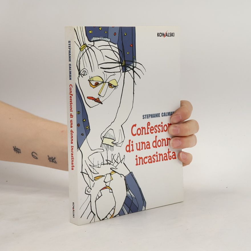 Stephanie Calman Confessioni di una donna incasinata