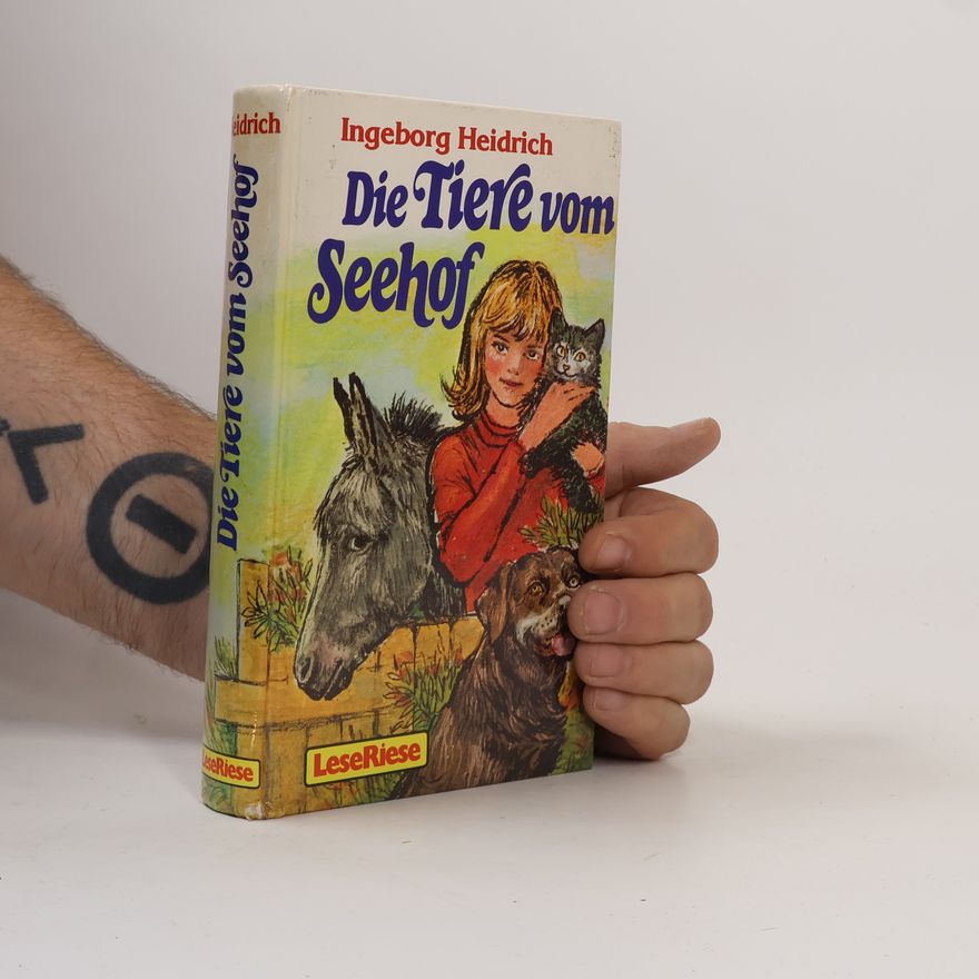 Ingeborg Heidrich Die Tiere vom Seehof