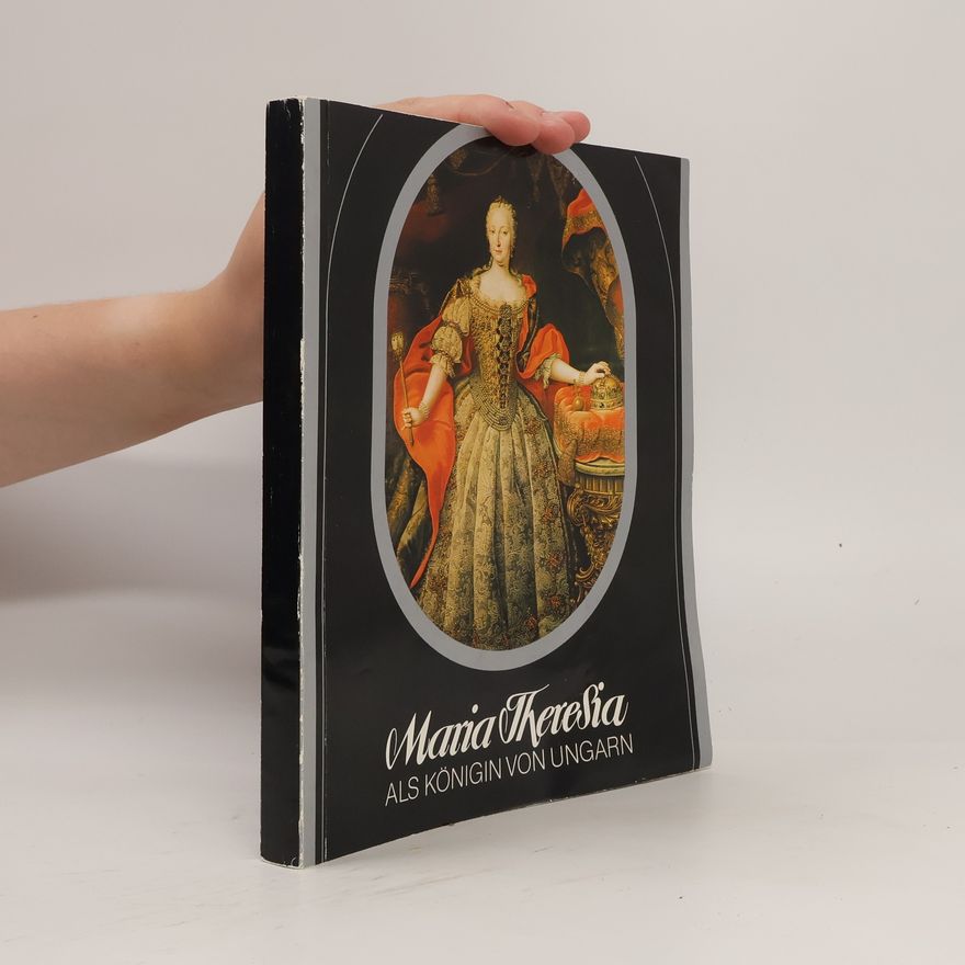 Autorenkollektiv Maria Theresia als Königin von Ungarn