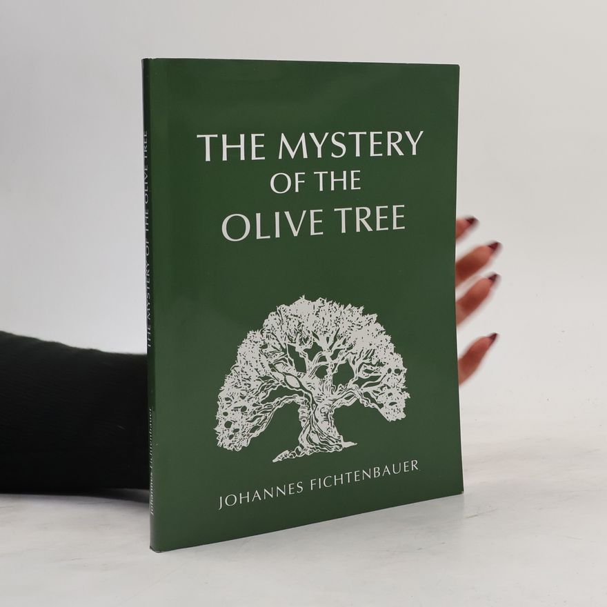 Johannes Fichtenbauer The Mystery of the Olive Tree