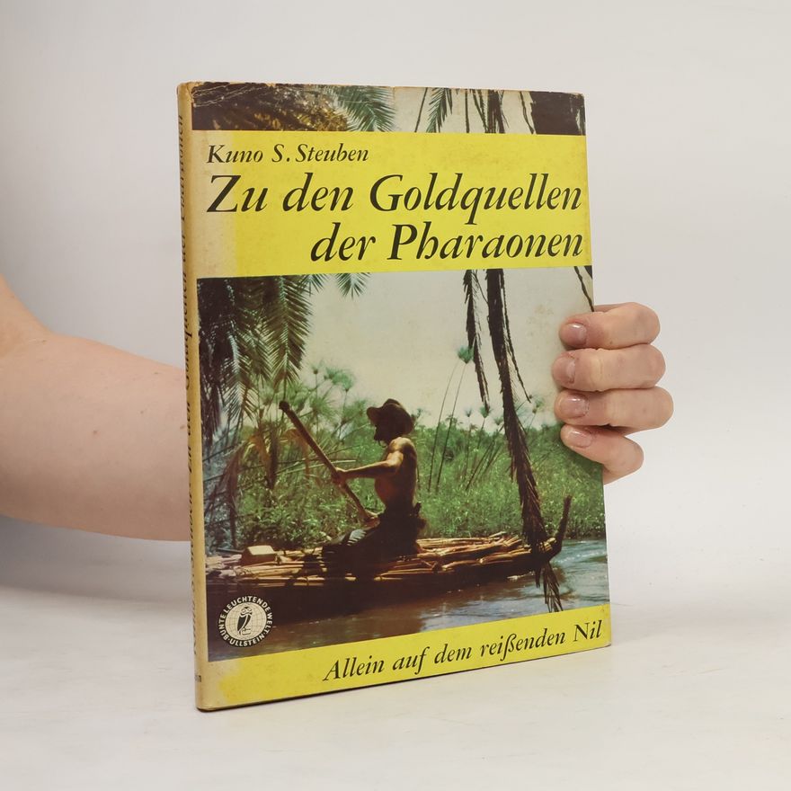 Kuno S. Steuben Zu den Goldquellen der Pharaonen