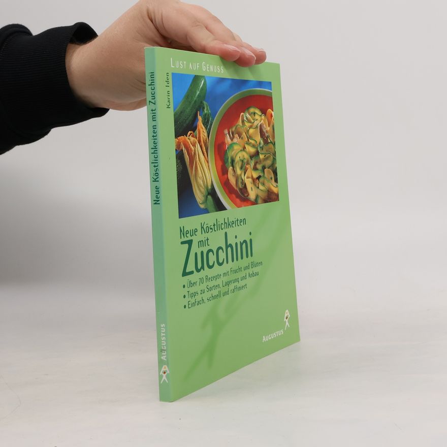 Karin Iden Neue Köstlichkeiten mit Zucchini