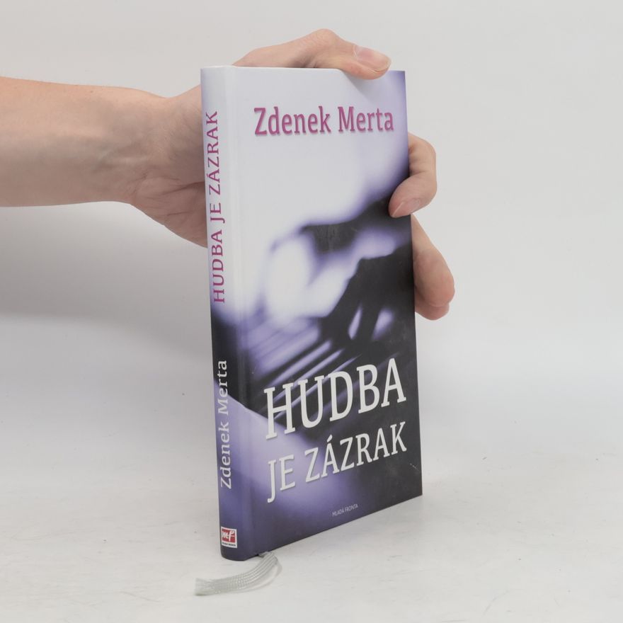 Zdenek Merta Hudba je zázrak