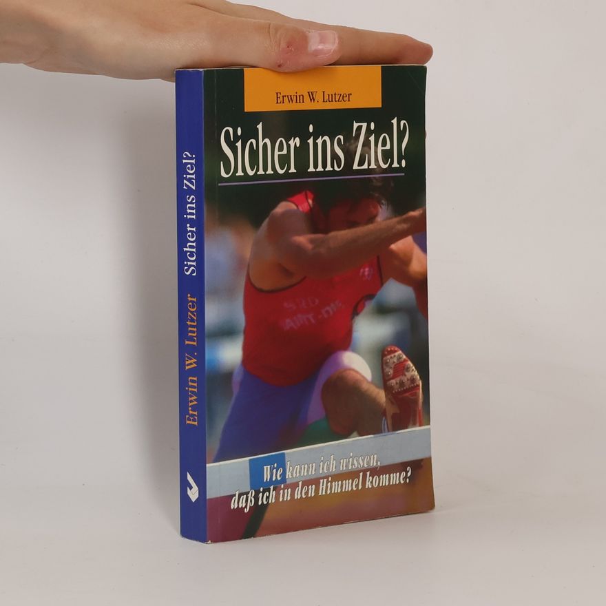 Erwin Lutzer Sicher ins Ziel?