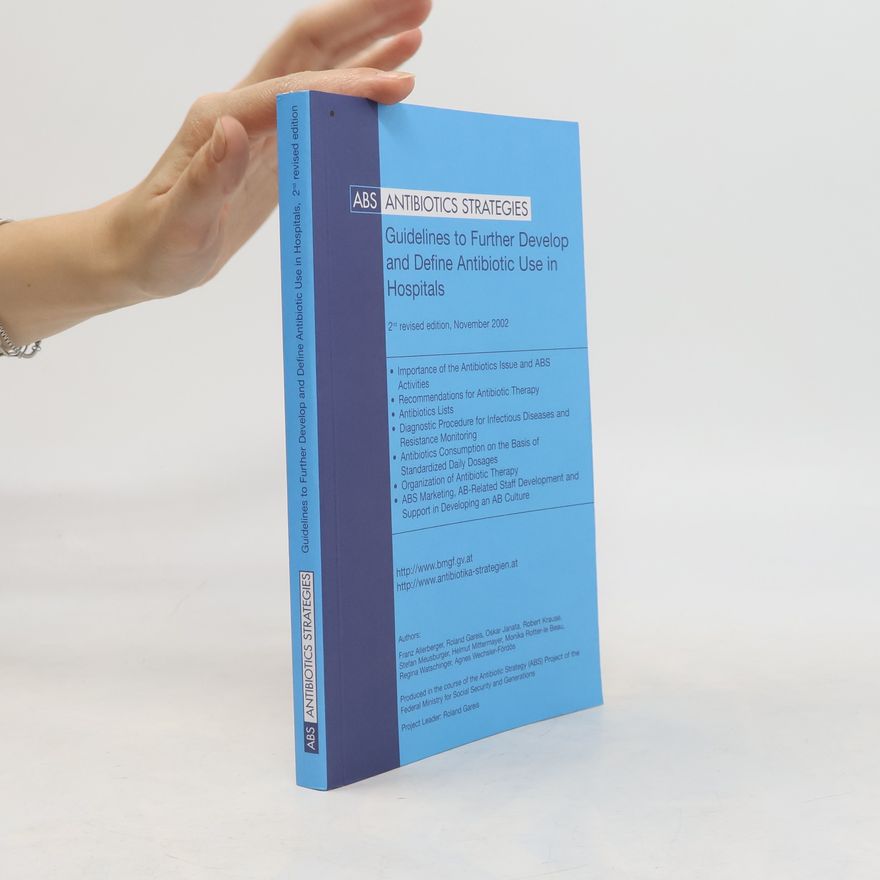 AA.VV. Antibiotics Strategies. Guidelines to Further Develop and Define Antibiotic Use in Hospitals