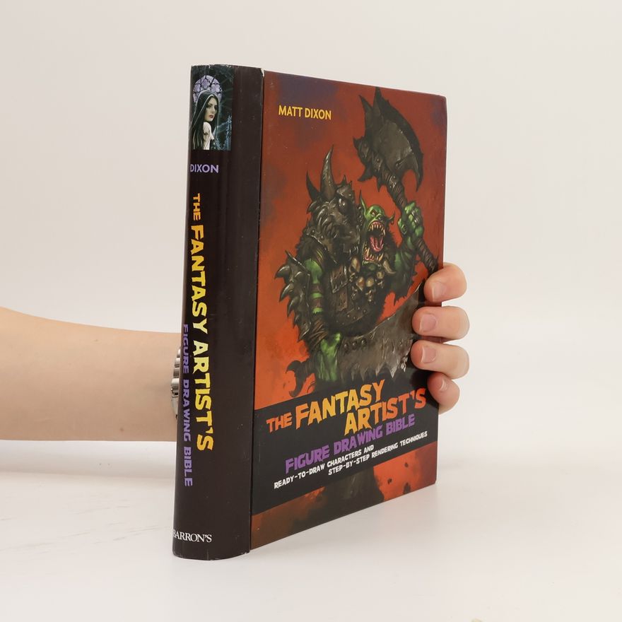 Matt Dixon The Fantasy Artist's Figure Drawing Bible
