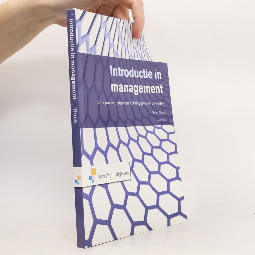 Peter T.H.J. Thuis Introductie in management