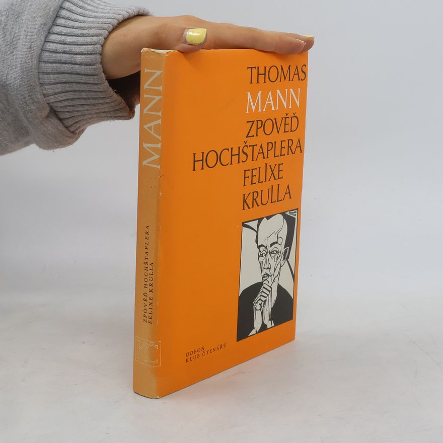 Thomas Mann Zpověď hochštaplera Felixe Krulla