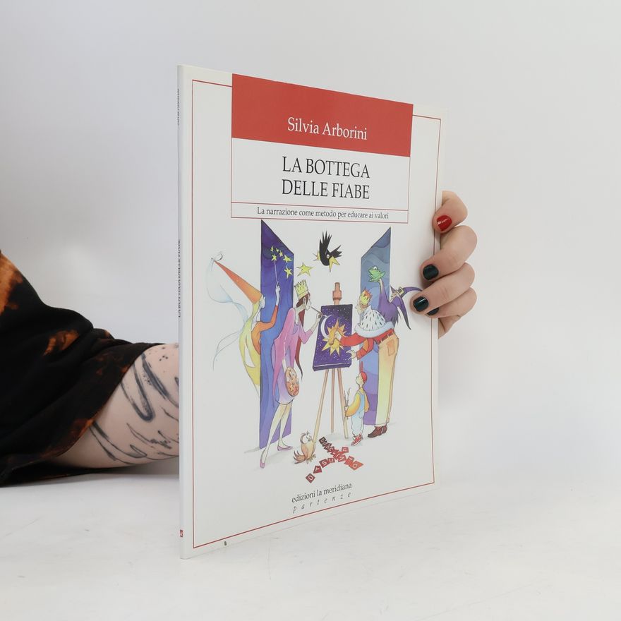Silvia Arborini Partenze... per educare alla pace: La bottega delle fiabe