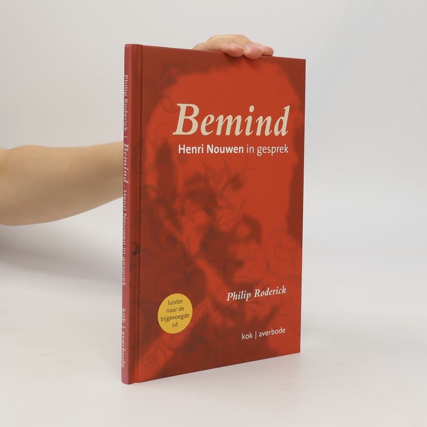 Philip Roderick Bemind: Henri Nouwen in gesprek