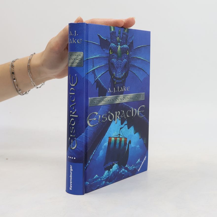 A. J. Lake Chroniken der Dunkelheit 1: Eisdrache