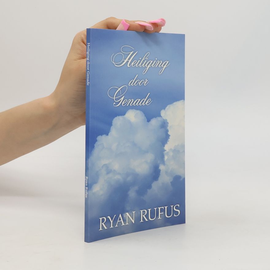 Ryan Rufus Heiliging door Genade