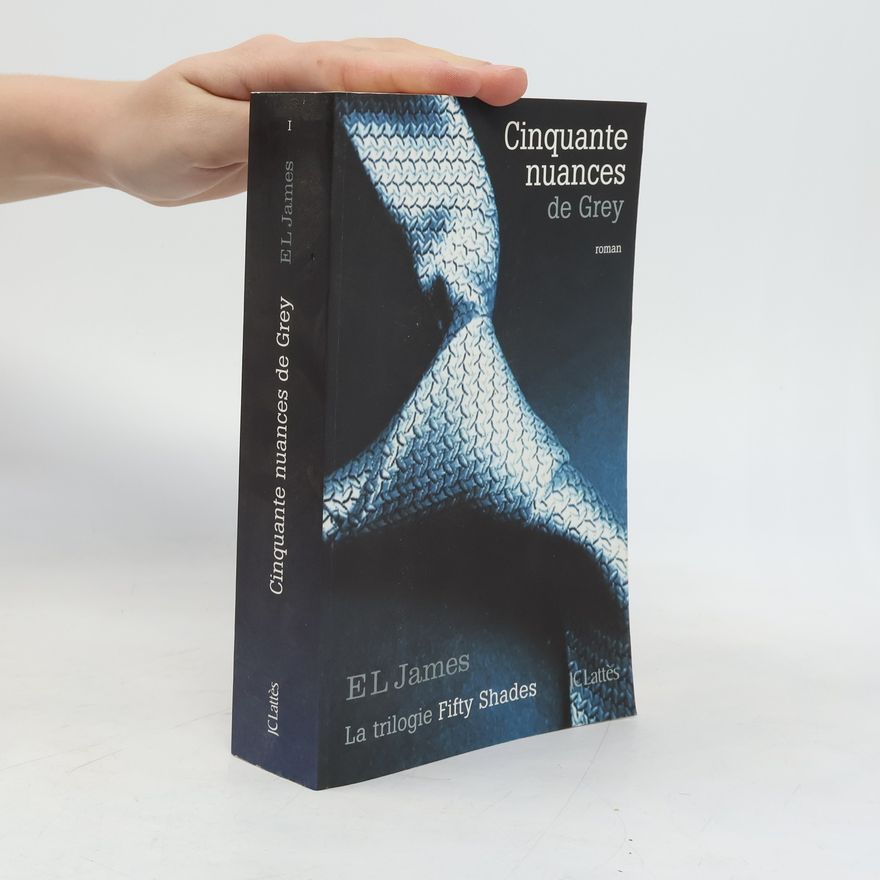 E. L. James Cinquante nuances de Grey