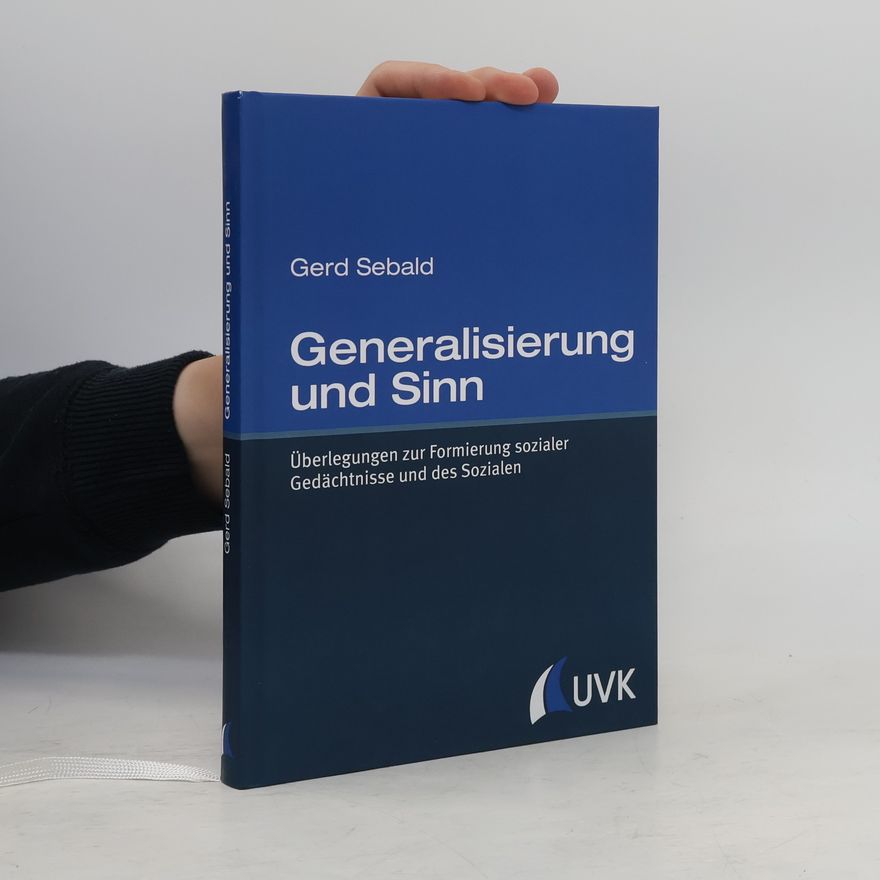 Gerd Sebald Generalisierung und Sinn