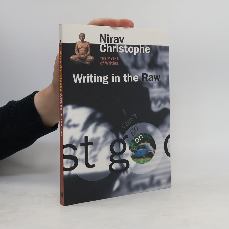 Nirav Christophe Writing in the Raw