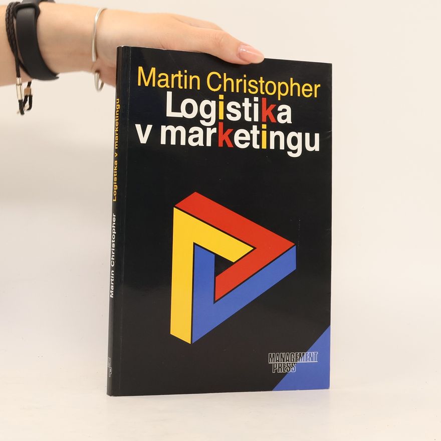 Martin Christopher Logistika v marketingu