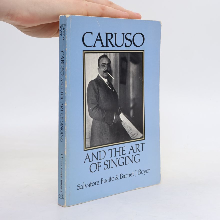 Barnet Julius Beyer Caruso and the Art of Singing