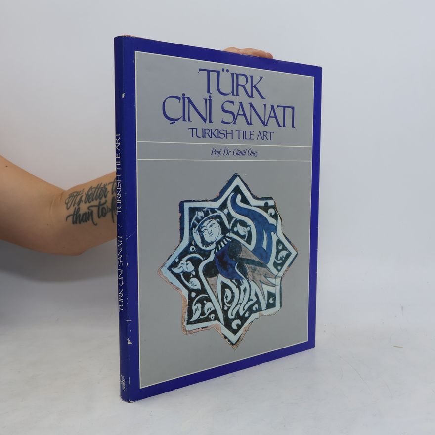 Gönül Öney Türk Çini Sanatı