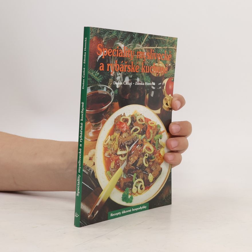 Dušan Čatloš Speciality myslivecké a rybářské kuchyně