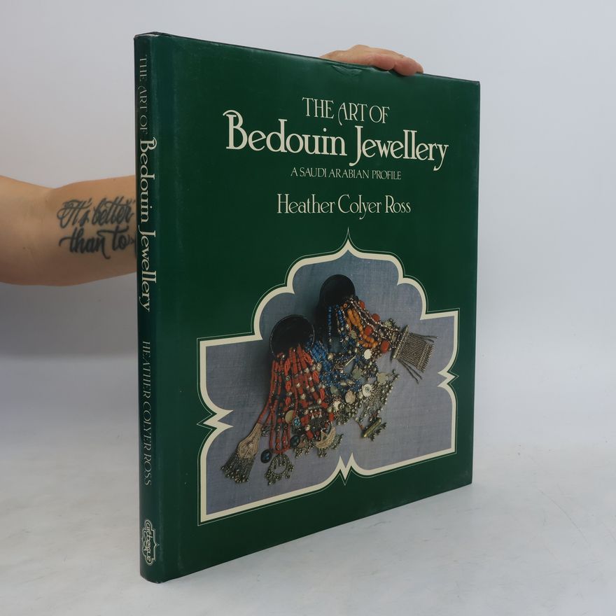 Heather Colyer Ross The Art of Bedouin Jewellery