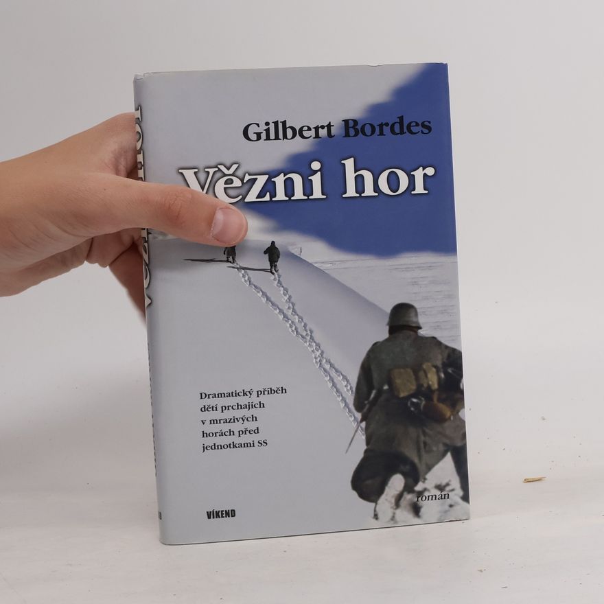 Gilbert Bordes Vězni hor