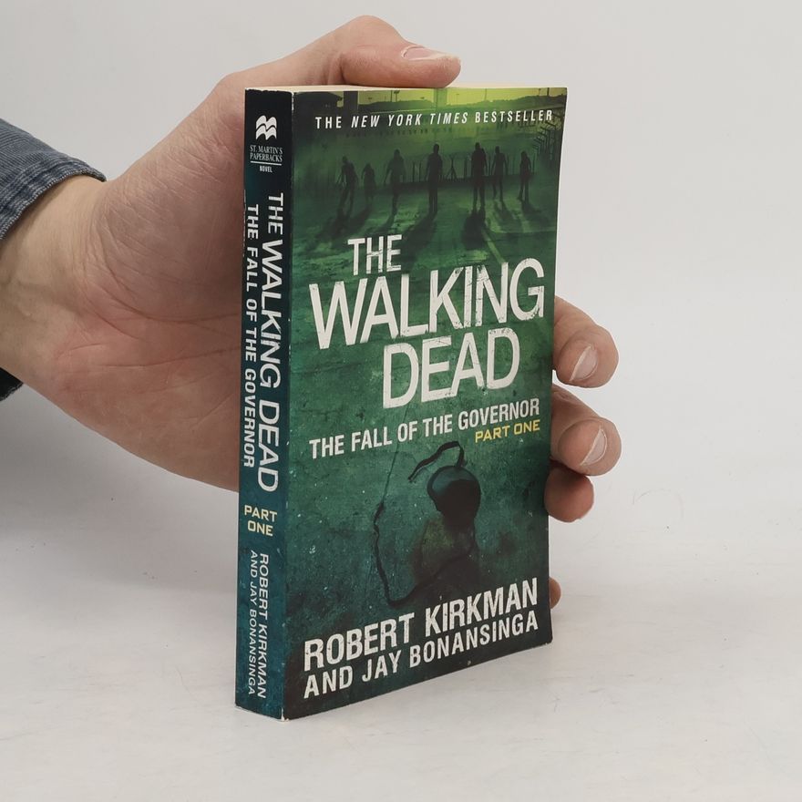 Jay R. Bonansinga The Walking Dead. The Fall of the Governor. Part One