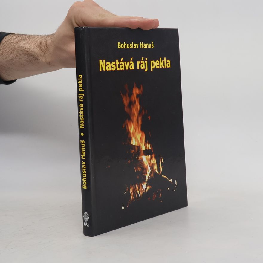 Bohuslav Hanuš Nastává ráj pekla: Vize sibiřského šamana