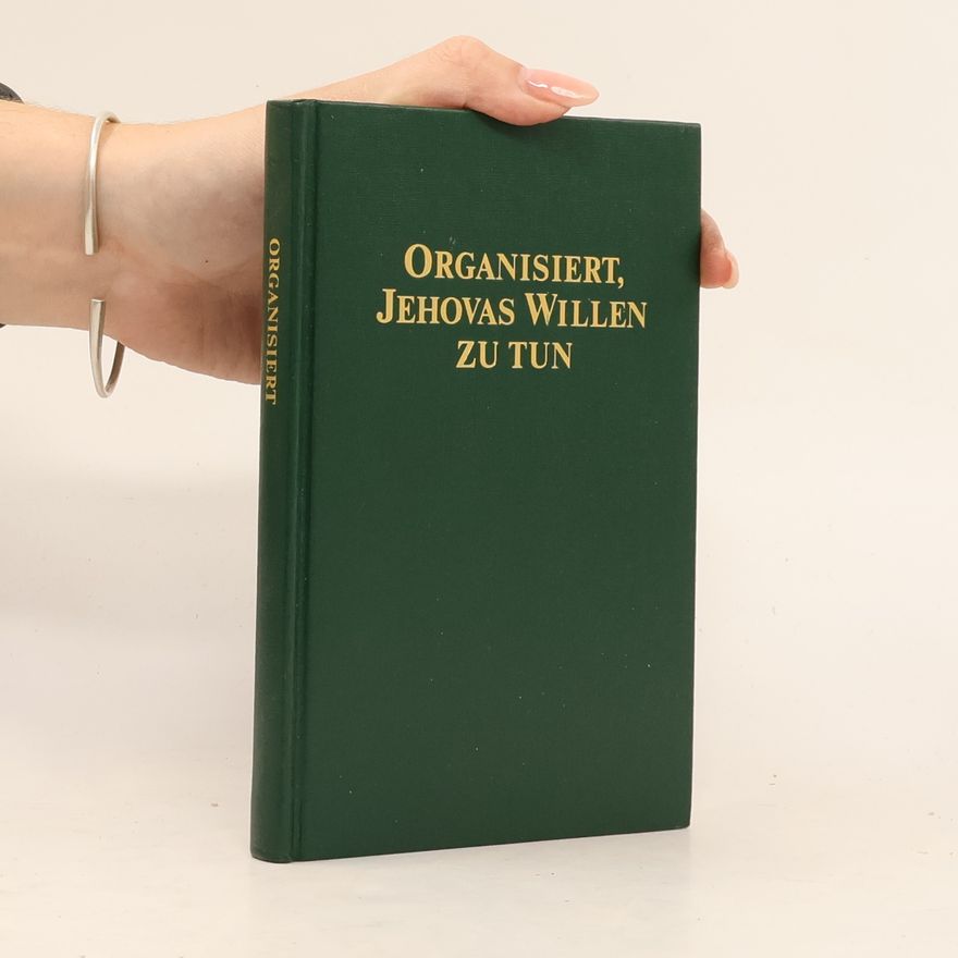 Autorenkollektiv Organisiert, Jehovas Willen zu Tun