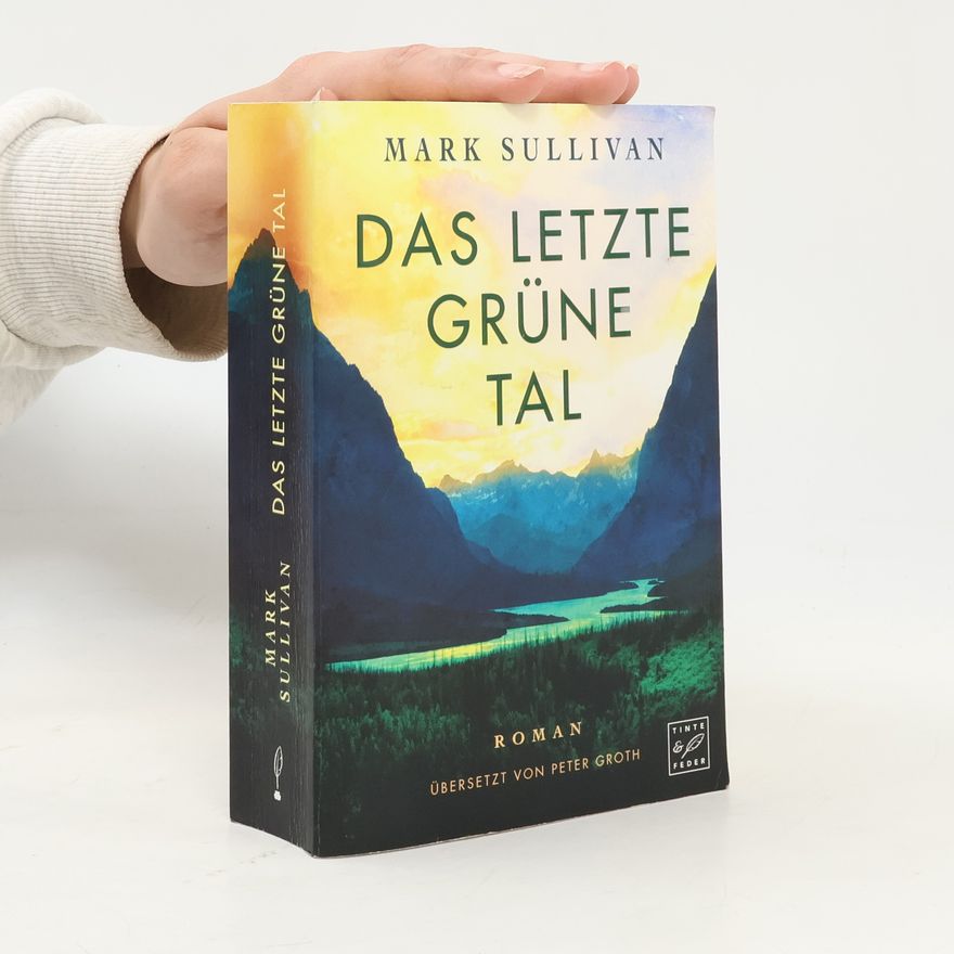 Mark T. Sullivan Das letzte grüne Tal