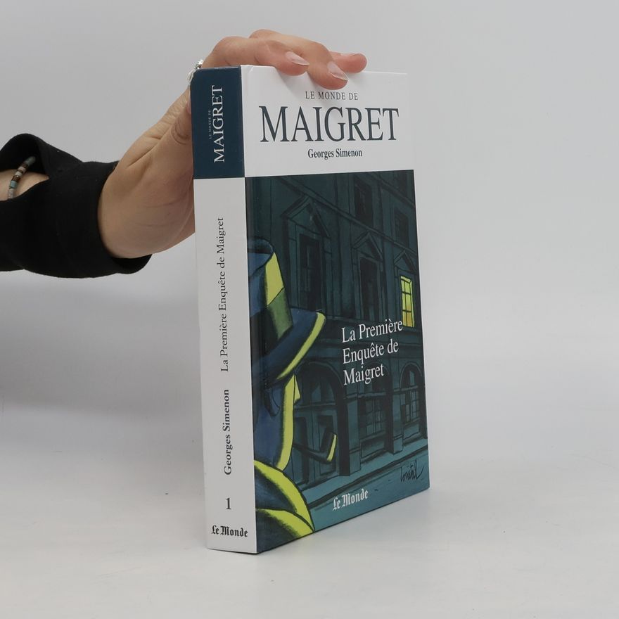 Michel Carly Le monde de Maigret 1: La Première Enquête de Maigret