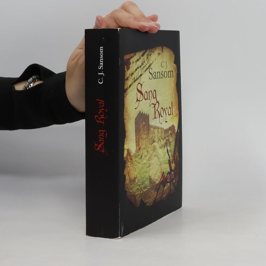 C. J. Sansom Sang Royal