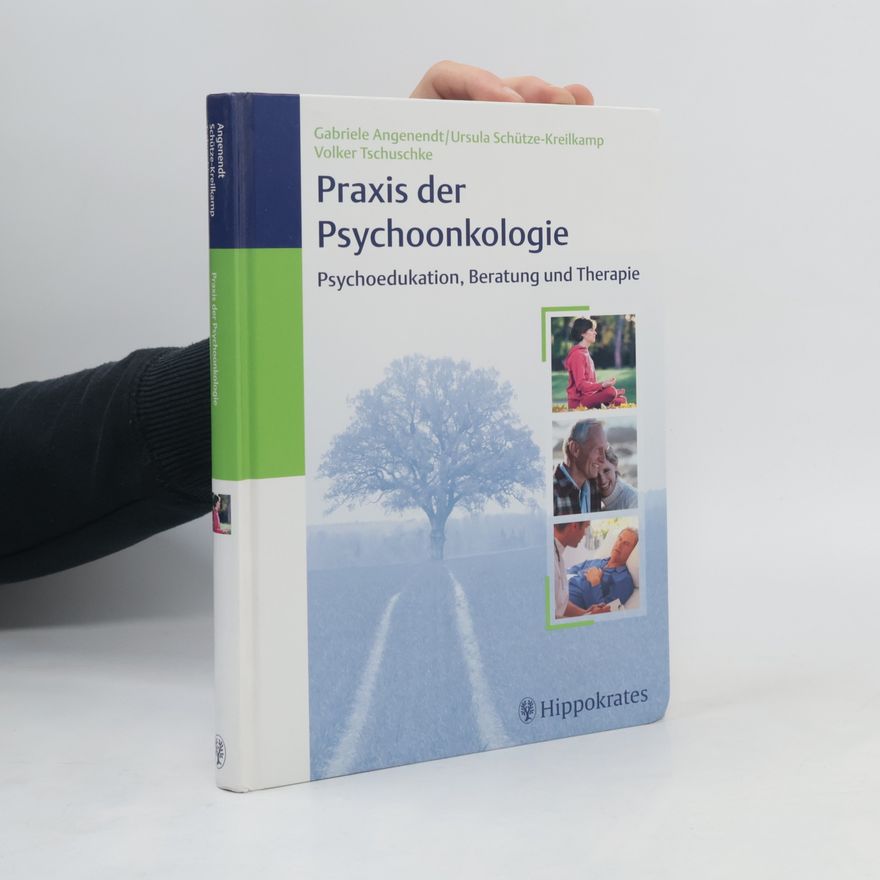 Ursula Schütze-Kreilkamp Praxis der Psychoonkologie